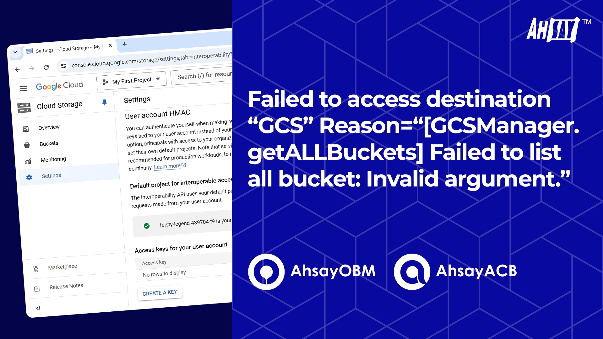 Failed to access destination "GCS" Reason="[GCSManager. getALLBuckets] Failed to list all bucket.."