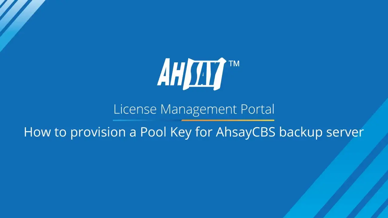 How to provision a Pool Key for AhsayCBS backup server