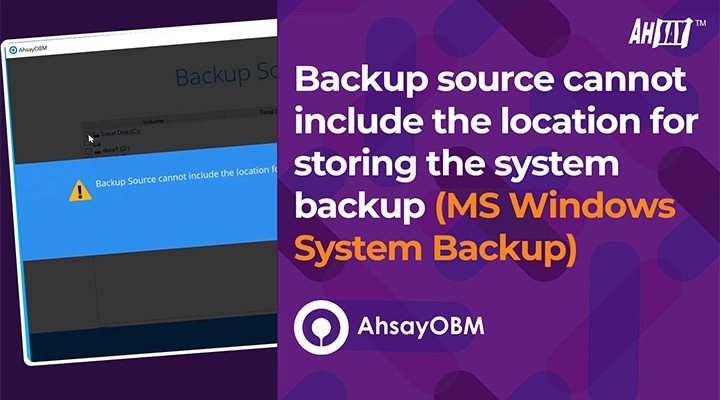 Backup source cannot include the location for storing the Windows System backup