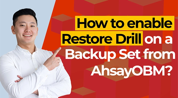 How to enable Restore Drill on a Backup Set from AhsayOBM