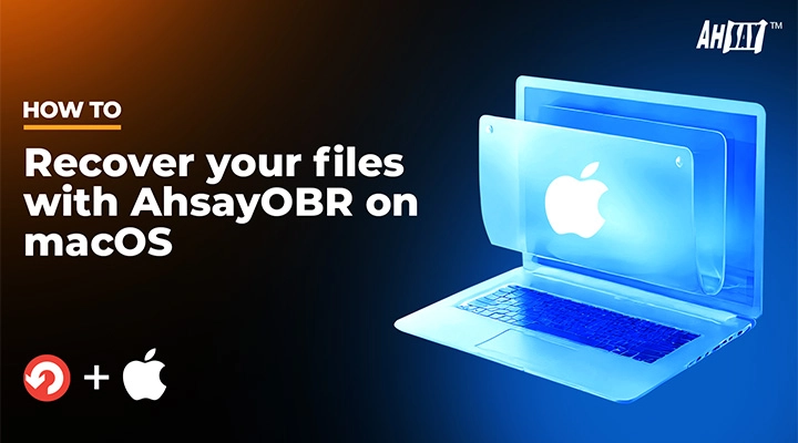 Recovering your files with AhsayOBR on macOS